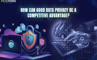 How data privacy be a good competitive advantage?
